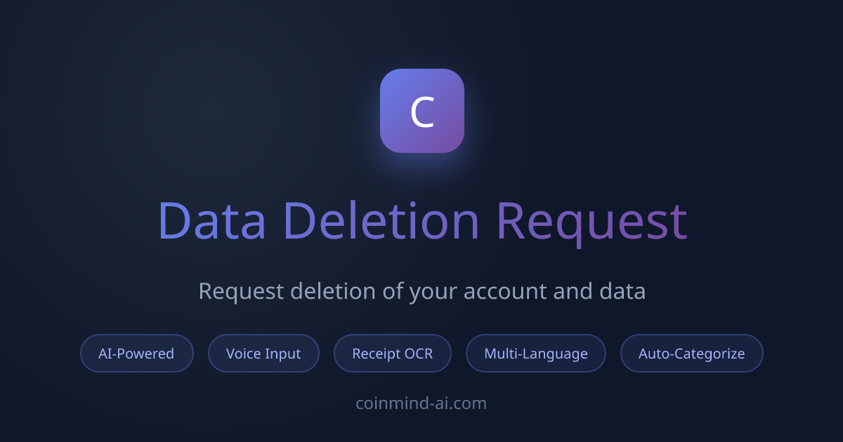 Data Deletion Request - CoinMind AI Expense Tracker - CoinMind AI ...